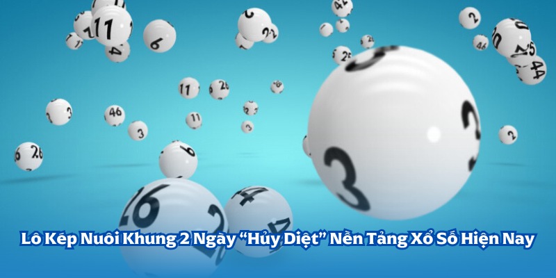 lô kép nuôi khung 2 ngày