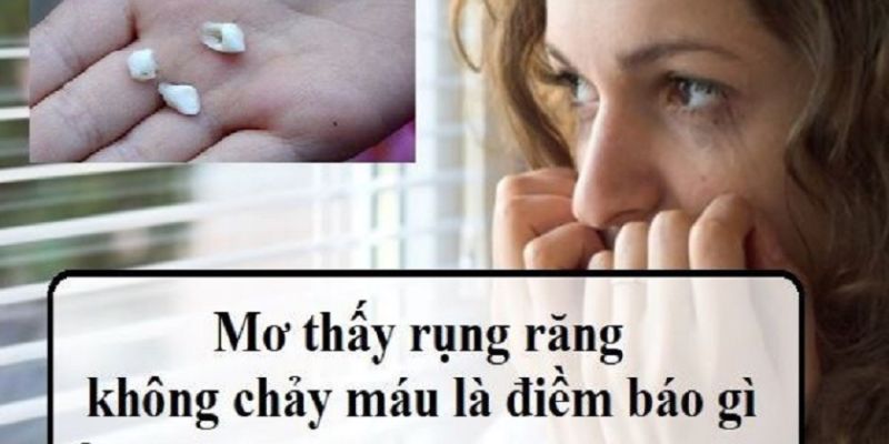 Hiện tượng răng rụng trong mơ thấy máu