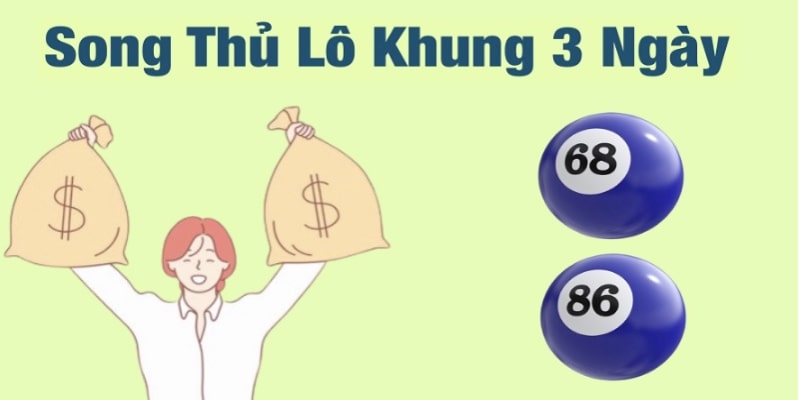 Phân chia vốn để nuôi lô song thủ khung 3 ngày hợp lý, lâu dài