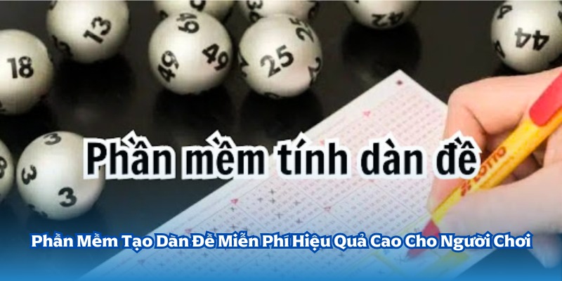 phần mềm tạo dàn đề