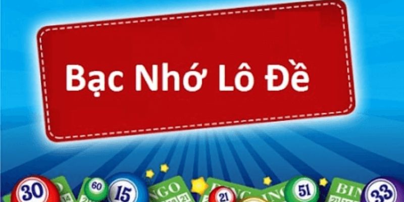 Tìm hiểu về thuật ngữ soi cầu bạc nhớ 