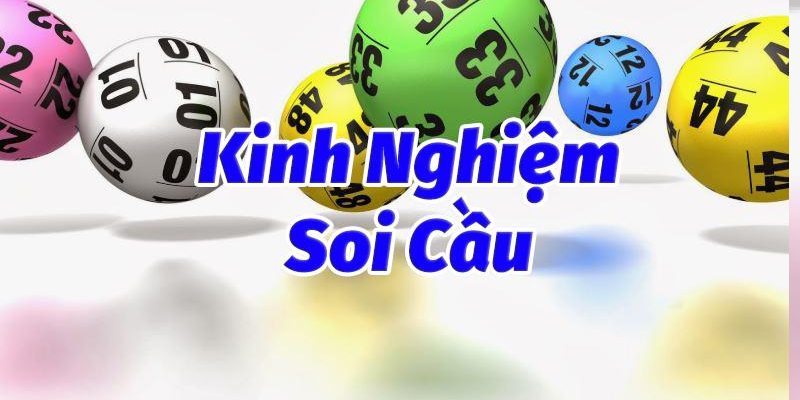 Kinh nghiệm soi cầu